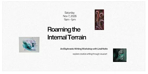 Roaming the Internal Terrain: An Ekphrastic Writing Workshop