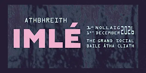 Athbhreith IMLÉ - The Grand Social December 1st