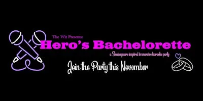 The Wit Presents: Hero's Bachelorette
