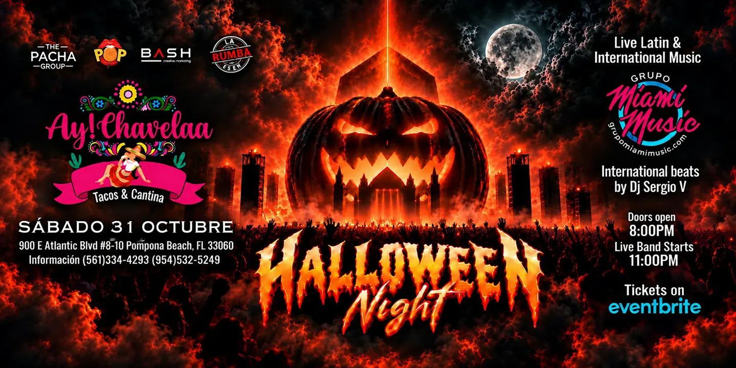 Halloween SATURDAY Night OCT 31st @ AY CHAVELAA. MIAMI MUSIC