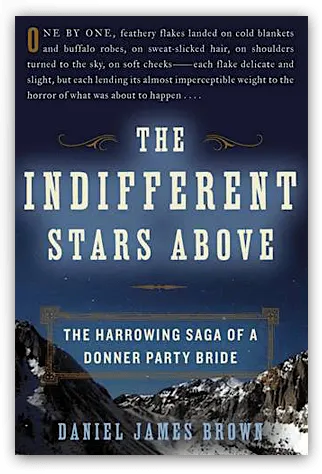 Learn about the Donner Party/California Book Club: Indifferent Stars Above