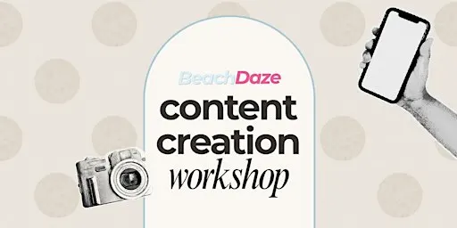 BeachDaze Content Creation Workshop