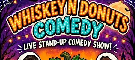 Whiskey N Donuts Comedy
