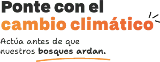 Ponte con el cambio climático: Incendios forestales