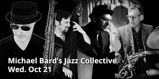 Michael Bard Jazz Collective W/Paul Francis, David Morgan, Brian Glassman