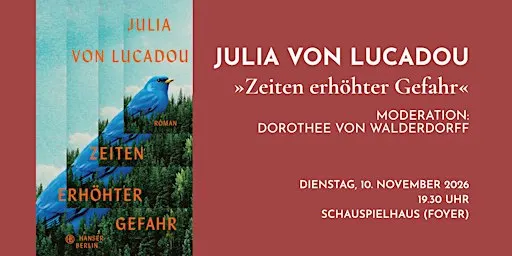 Julia von Lucadou liest aus »Zeiten erhöhter Gefahr«