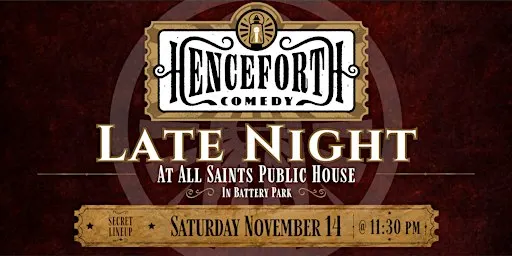 Henceforth Comedy Late Night
