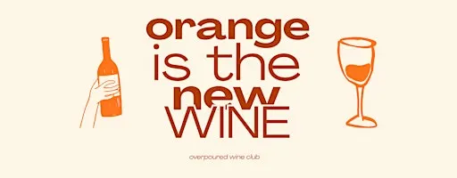 Orange Is The New Wine
