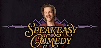 Speakeasy Comedy W/ Brent Reed + Friends