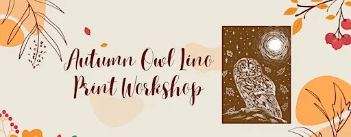 Autumn Owl Lino Print Workshop