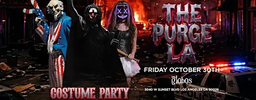 THE PURGE LA - Pre Costume Party @ LOS GLOBOS 18+// FREE B4 10:30PM W/RSVP