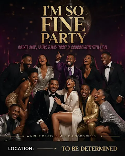 I'm So Fine Party