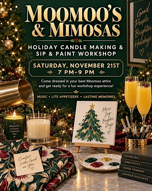 Moo Moo's & Mimosa's Holiday Vibes Candle Making & Paint Workshops
