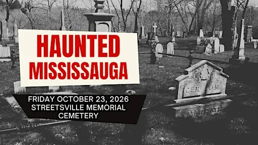 Haunted Mississauga 2026 Heritage Tour