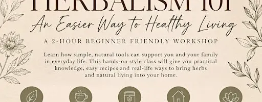 Herbalism 101 - An Easier Way to Healthy Living