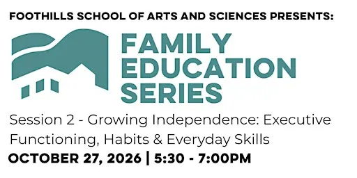 Foothills Parent Education - Session 2 - Growing Independence