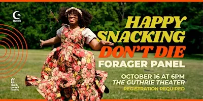 The Black Forager Presents: Happy Snacking Don't Die