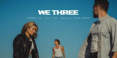 We Three: She Left For America Tour - Flight Two