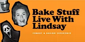 Bake Stuff with Lindsay - Live Baking/Comedy Show + Dessert HALLOWEEN