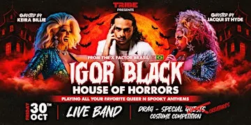 IGOR BLACK & Friends HOUSE OF HORRORS