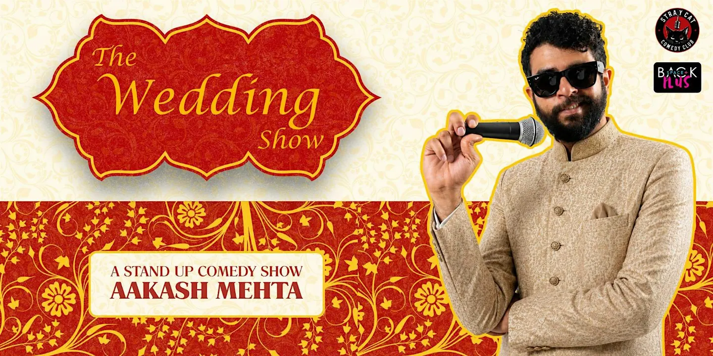 Aakash Mehta: THE WEDDING SHOW - Stray Cat Comedy x Backspace Special!