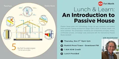 Lunch & Learn: An Introduction to Passive House with David Komet (1HSW)