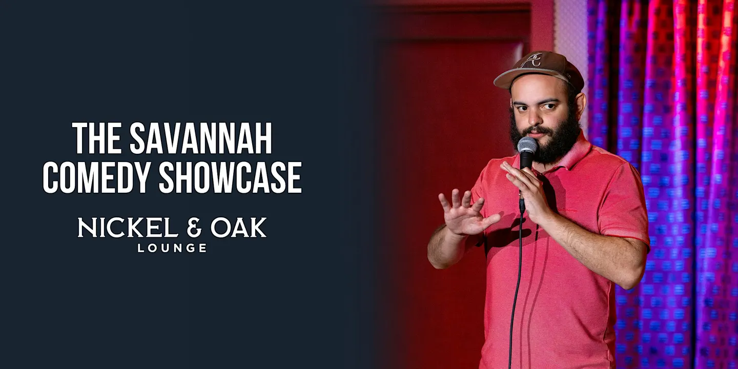 Savannah Comedy Showcase at Nickel and Oak Lounge!