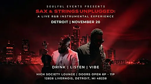 Sax & Strings Unplugged - Detroit: A Live R&B Instrumental Experience PT II