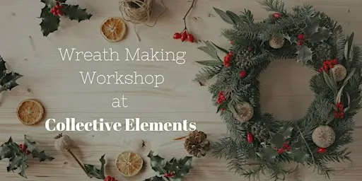 Holiday Wreath Making