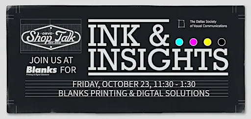 DSVC Shop Talk: Ink & Insights — Lunch Included!