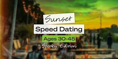 Charlotte Singles Event: Sunset Speed Dating (Spooky Edition) Ages 30-45