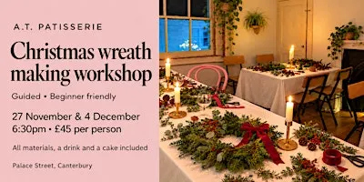 Christmas Wreath Making with A.T. Patisserie