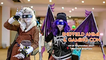 Sheffield Anime & Gaming Con 2027