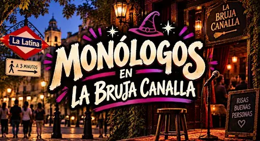 Mejores monólogos Madrid - La Bruja Canalla