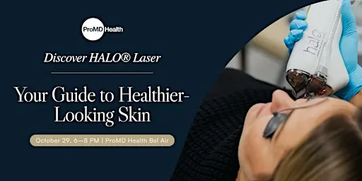 The HALO® Skin Transformation Event | ProMD Health Bel Air