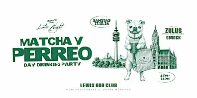 MATCHA Y PERREO - DAY DRINKING PARTY