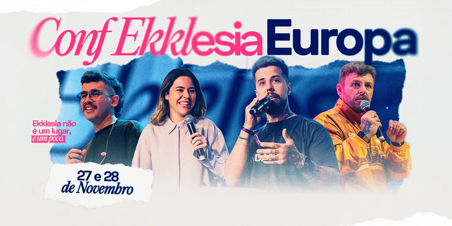 Conferência Ekklesia - Europa | Sessão A