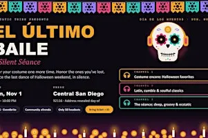 El Último Baile: A Silent Séance for Día de los Muertos · Silent Disco