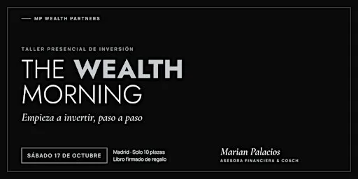 The Wealth Morning : Taller práctico de inversión