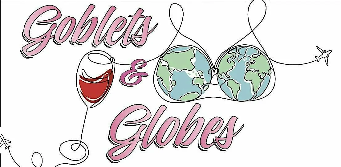 Goblets and Globes Wine Tasting