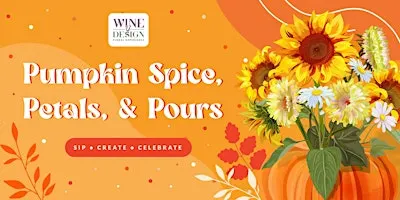 Pumpkin Spice, Petals, & Pours | Halloween Wine & Design
