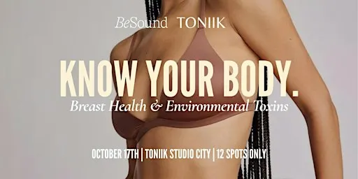 Know Your Body: Breast Health & Environmental Toxins