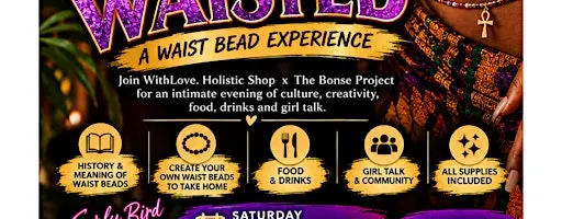 Let's Get Waisted-A waist bead experience