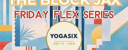 FLEX FRIDAY Series Presents: Yoga by YogaSix