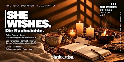 She wishes. Die Rauhnächte - Deine Zeremonie zur Vorbereitung!