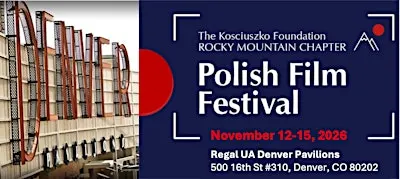 The Kosciuszko Foundation Rocky Mountain Polish Film Festival 2026