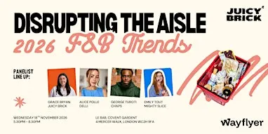 Disrupting The Aisle | 2026 F&B Trends