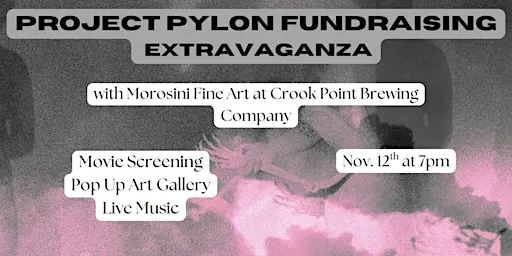 Project Pylon Fundraising Extravaganza