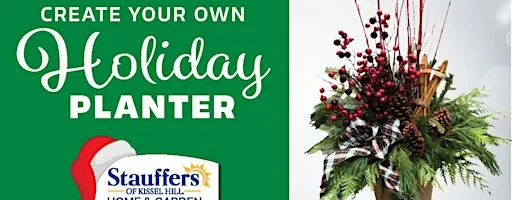Stauffers of Kissel Hill East York - Create Your Own Holiday Planter