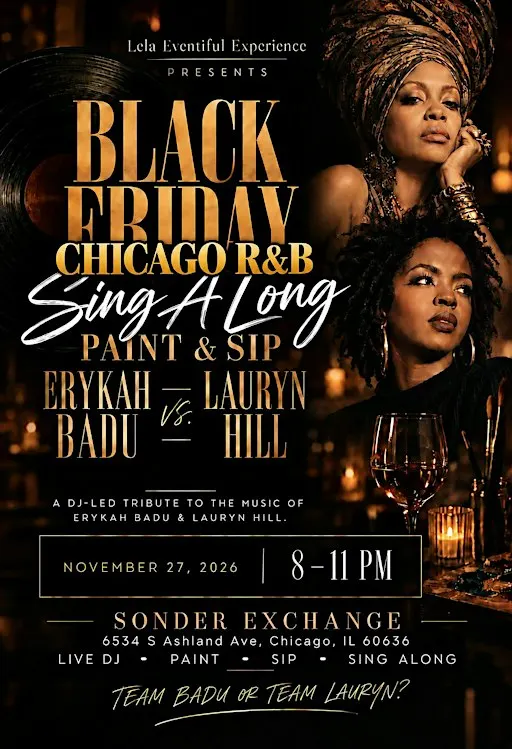 CHICAGO RNB SING ALONG PAINT & SIP “ERYKAH BADU” vs. “LAURYN HILL”